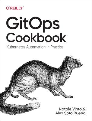 Gitops Cookbook - Natale Vinto, Alex Bueno