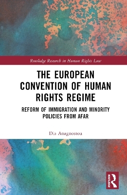 The European Convention of Human Rights Regime - Dia Anagnostou