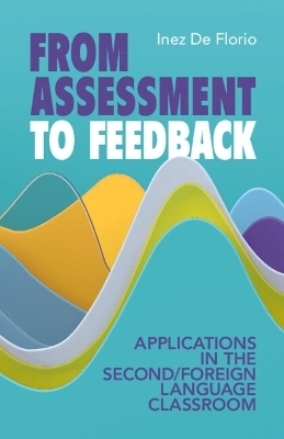 From Assessment to Feedback - Inez De Florio