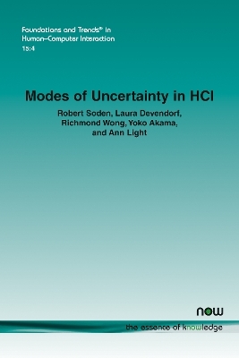 Modes of Uncertainty in HCI - Robert Soden, Laura Devendorf, Richmond Wong, Yoko Akama, Ann Light