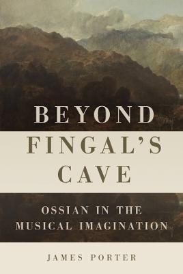 Beyond Fingal's Cave - Professor James Porter