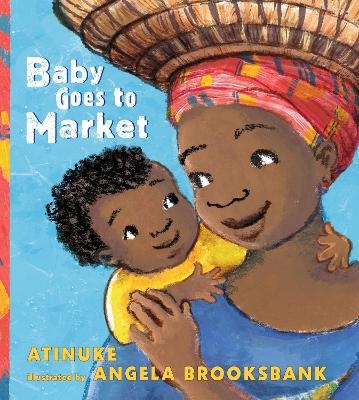 Baby Goes to Market -  Atinuke