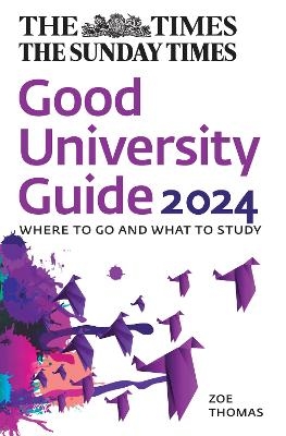 The Times Good University Guide 2024 - Zoe Thomas,  Times Books