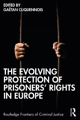 The Evolving Protection of Prisoners’ Rights in Europe - 