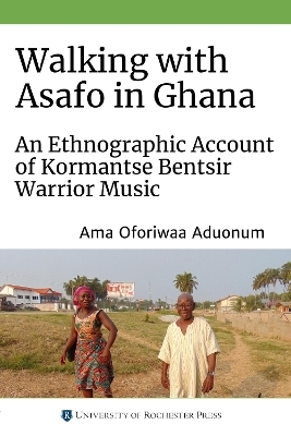 Walking with Asafo in Ghana - Professor Ama Oforiwaa Aduonum