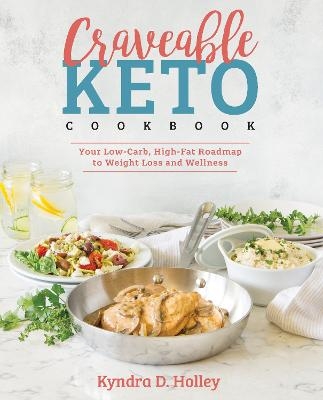 Craveable Keto - Kyndra Holley