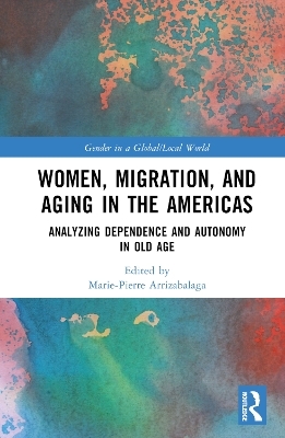 Women, Migration, and Aging in the Americas - 