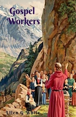 Gospel Workers - Ellen G