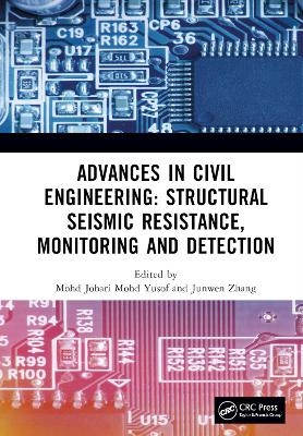 Advances in Civil Engineering: Structural Seismic Resistance, Monitoring and Detection - 