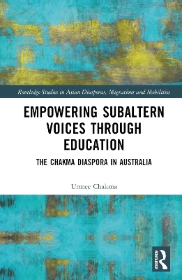 Empowering Subaltern Voices Through Education - Urmee Chakma