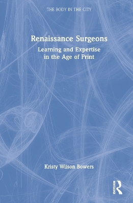 Renaissance Surgeons - Kristy Wilson Bowers