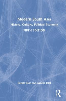 Modern South Asia - Sugata Bose, Ayesha Jalal