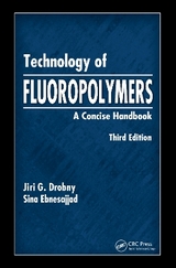 Technology of Fluoropolymers - Drobny, Jiri G.; Ebnesajjad, Sina