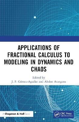 Applications of Fractional Calculus to Modeling in Dynamics and Chaos