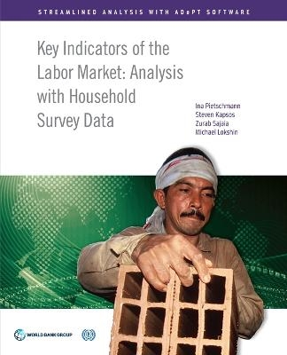 Key Labor Market Indicators - Ina Pietschmann, Steven Kapsos, Zurab Sajaia, Michael Lokshin, Evangelia Bourmpoula