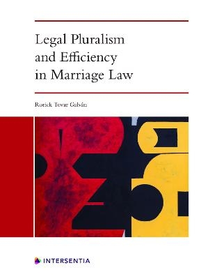 Legal Pluralism and Efficiency in Marriage Law - Rorick Tovar Galvan