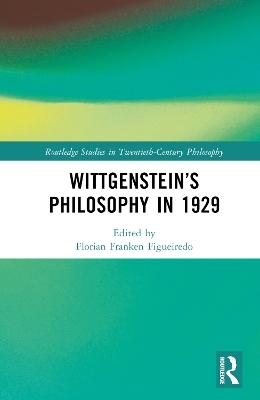 Wittgenstein’s Philosophy in 1929 - 