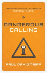 Dangerous Calling - Paul David Tripp