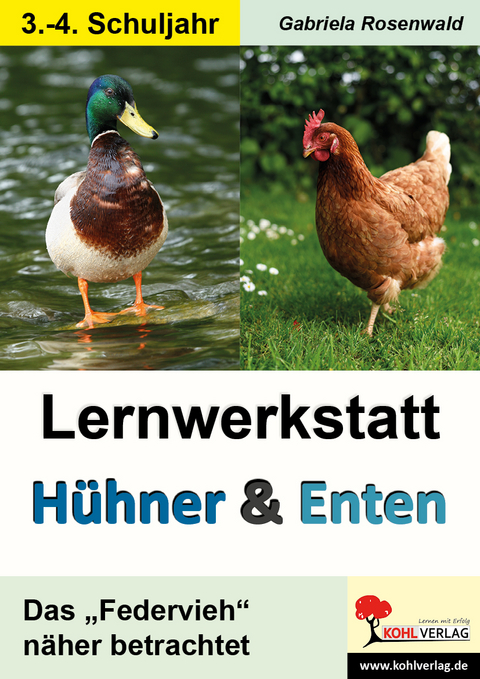 Lernwerkstatt Hühner und Enten / Grundschule - Gabriela Rosenwald