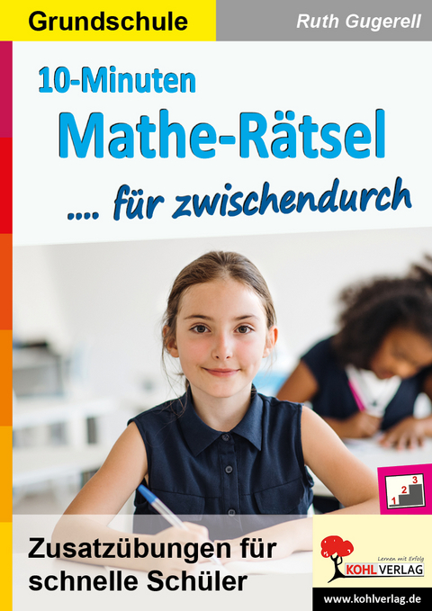 10-Minuten-Mathe-Rätsel für zwischendurch - Ruth Gugerell