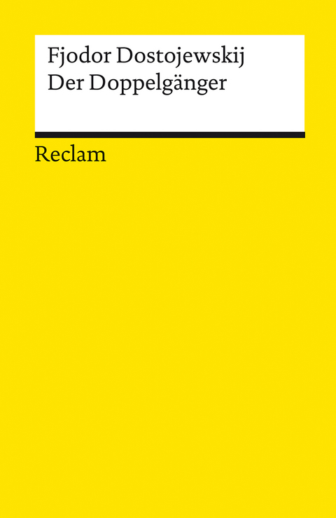 Der Doppelgänger. Textausgabe mit Literaturhinweisen und Nachwort - Fjodor Dostojewskij