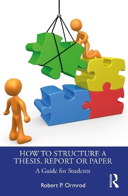 How to Structure a Thesis, Report or Paper - Robert P. Ormrod