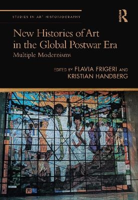 New Histories of Art in the Global Postwar Era - 