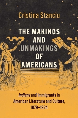 The Makings and Unmakings of Americans - Cristina Stanciu