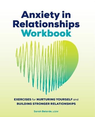 Anxiety in Relationships Workbook - Sarah Belarde