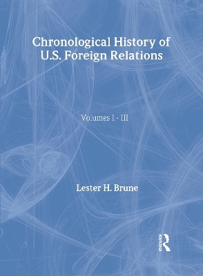 Chronological History of U.S. Foreign Relations - Lester H. Brune