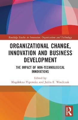 Organizational Change, Innovation and Business Development - 