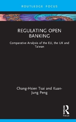 Regulating Open Banking - Chang-Hsien Tsai, Kuan-Jung Peng