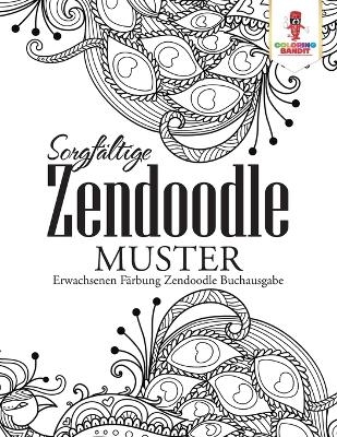 Sorgfältige Zendoodle Muster -  Coloring Bandit