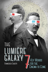 The Lumière Galaxy - Francesco Casetti