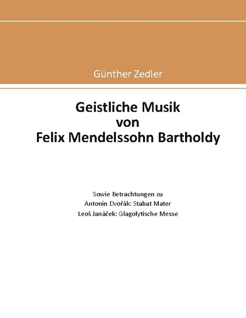 Geistliche Musik von Felix Mendelssohn Bartholdy - Günther Zedler