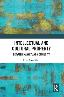 Intellectual and Cultural Property - Fiona Macmillan