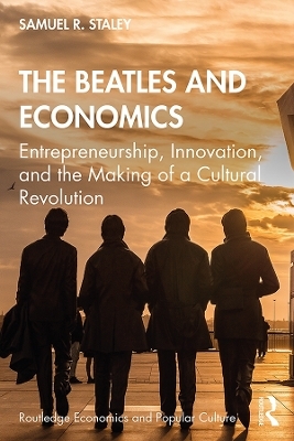 The Beatles and Economics - Samuel R. Staley