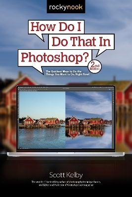 How Do I Do That In Photoshop? - Scott Kelby