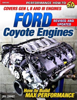 Ford Coyote Engines - REV Ed. - Jim Smart