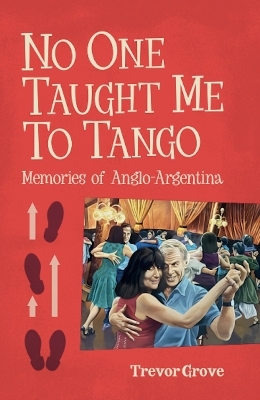 No One Taught Me To Tango - Trevor Grove