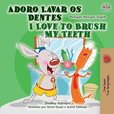 I Love to Brush My Teeth (Portuguese English Bilingual Book - Portugal) - Shelley Admont, KidKiddos Books