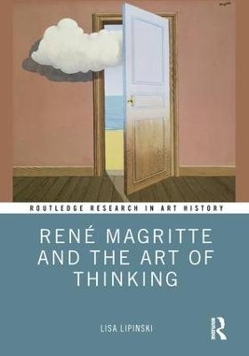 René Magritte and the Art of Thinking - Lisa Lipinski