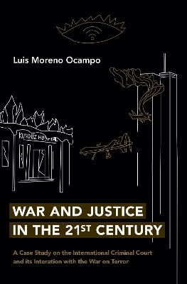 War and Justice in the 21st Century - Luis Moreno Ocampo