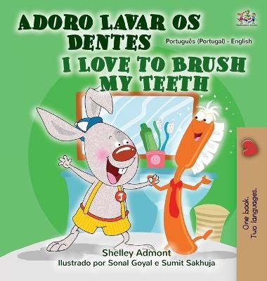 I Love to Brush My Teeth (Portuguese English Bilingual Book - Portugal) - Shelley Admont, KidKiddos Books