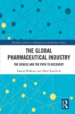 The Global Pharmaceutical Industry - Daniel Hoffman, Allan Bowditch