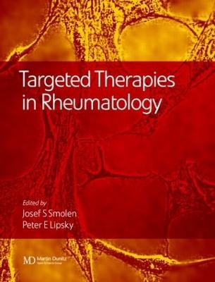 Targeted Therapies in Rheumatology - Josef S. Smolen, Peter Lipsky