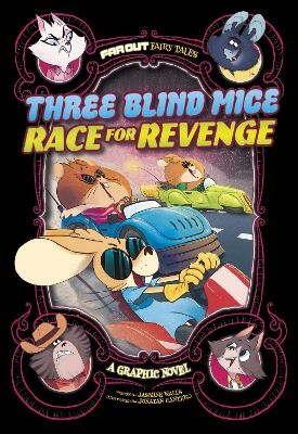 Three Blind Mice Race for Revenge - Jasmine Walls