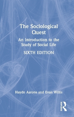 The Sociological Quest - Haydn Aarons, Evan Willis