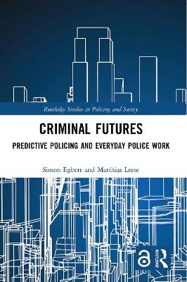 Criminal Futures - Simon Egbert, Matthias Leese