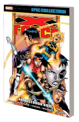 X-Force Epic Collection: Armageddon Now - John Francis Moore, Tom Bierbaum, Mary Bierbaum